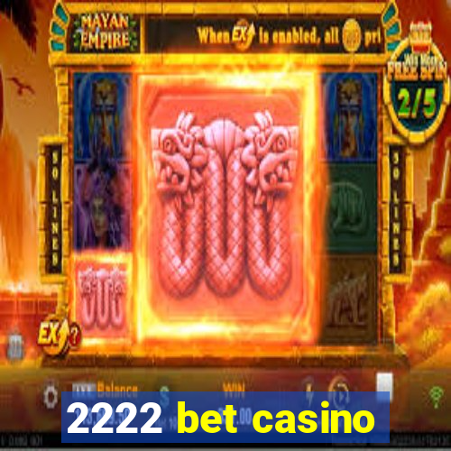 2222 bet casino